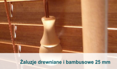 Żaluzje drewniane i bambusowe 25 mm