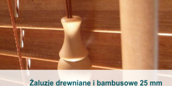 Żaluzje drewniane i bambusowe 25 mm